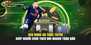 Kèo Bóng Đá Trực Tuyến Giúp Người Chơi Theo Dõi Nhanh Trận Đấu